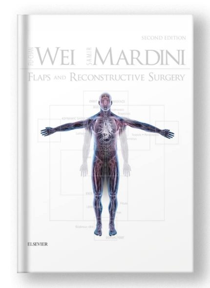 Flaps and Reconstructive Surgery E-Book, 2nd Edition by Fu-Chan Wei and Samir Mardini (Digital Download) • I