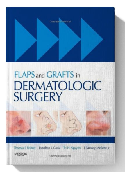 Flaps and Grafts in Dermatologic Surgery (Digital Download) • C