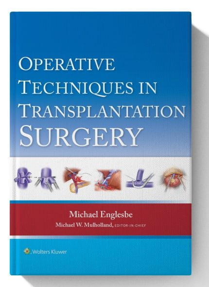 Operative Techniques in Transplantation Surgery (Digital Download) • G