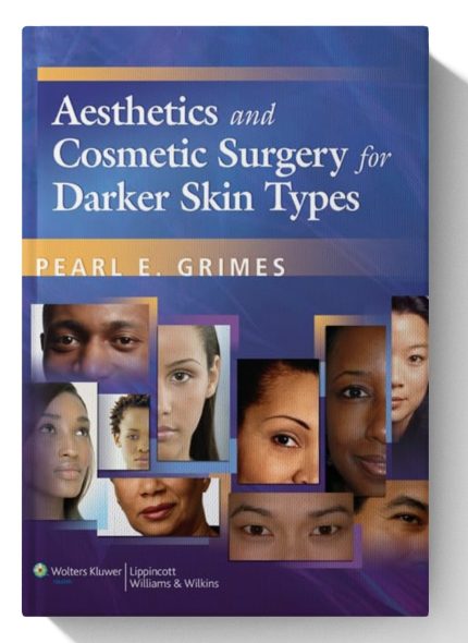 Aesthetics and Cosmetic Surgery for Darker Skin Types (Digital Download) • A