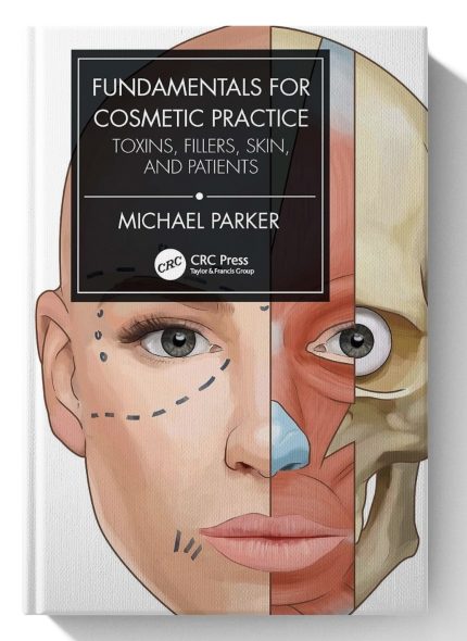 Fundamentals for Cosmetic Practice: Toxins, Fillers, Skin, and Patients (Digital Download) • A