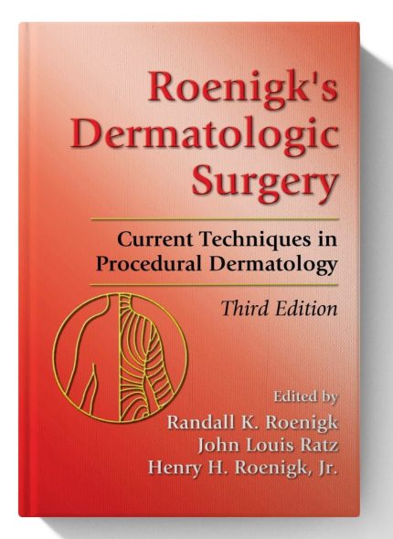 Roenigk's Dermatologic Surgery: Current Techniques in Procedural Dermatology (Digital Download) • C