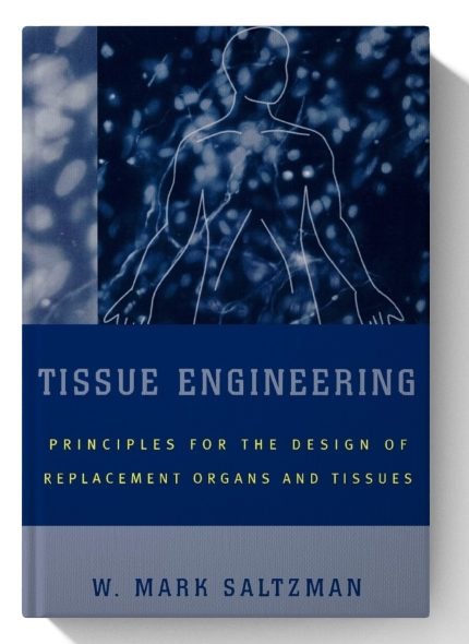 Tissue Engineering: Engineering Principles for the Design of Replacement Organs and Tissues (Digital Download) • A