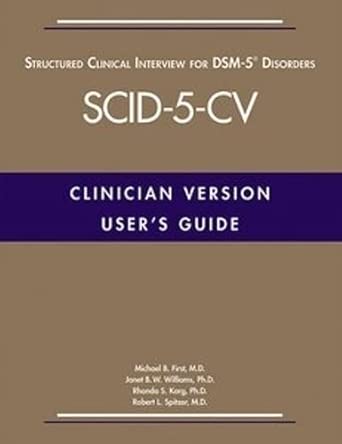 User's Guide to Structured Clinical Interview for Dsm-5 Disorders (Scid-5-cv): Clinician Version (Digital Download) • J