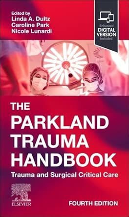 The Parkland Trauma Handbook: Trauma and Surgical Critical Care (Mobile Medicine) (Digital Download) • E