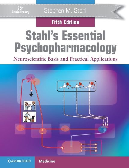Stahl's Essential Psychopharmacology: Neuroscientific Basis and Practical Applications (Digital Download) • J