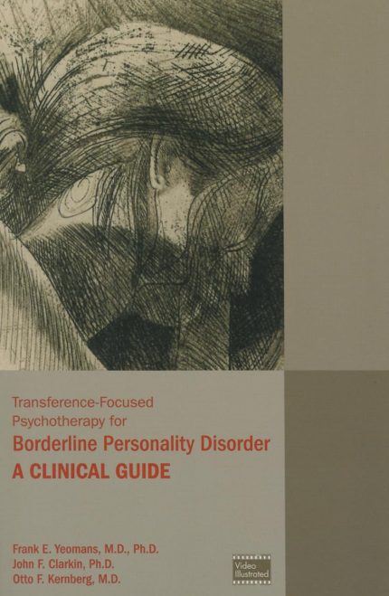 Transference-Focused Psychotherapy for Borderline Personality Disorder: A Clinical Guide (Digital Download) • J