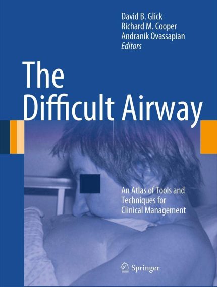 The Difficult Airway: An Atlas of Tools and Techniques for Clinical Management (Digital Download) • B