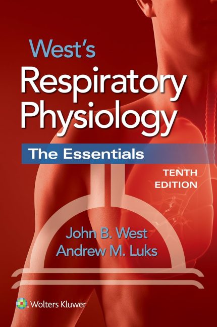 West's Respiratory Physiology: The Essentials (Digital Download) • H