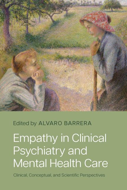 Empathy in Clinical Psychiatry and Mental Health Care: Clinical, Conceptual, and Scientific Perspectives (Digital Download) • J