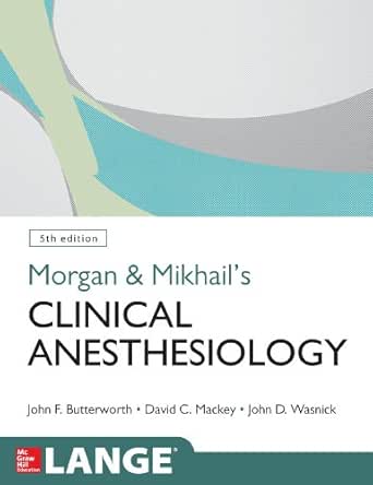 Morgan and Mikhail's Clinical Anesthesiology, 5th edition (Digital Download) • B