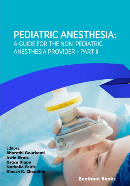 Pediatric Anesthesia: A Guide for the Non-Pediatric Anesthesia Provider Part II (Digital Download) • B
