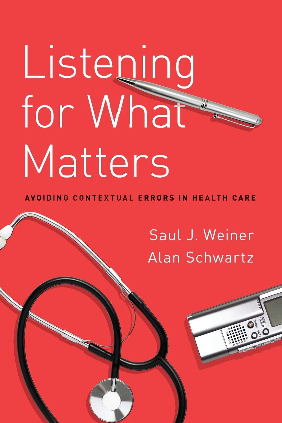 Listening for What Matters: Avoiding Contextual Errors in Health Care (Digital Download) • F