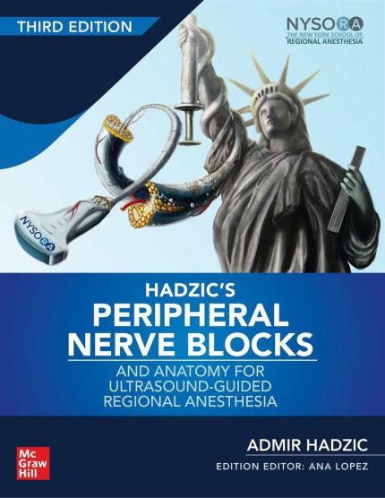 Hadzic's Peripheral Nerve Blocks and Anatomy for Ultrasound-Guided Regional Anesthesia, 3rd edition (Digital Download) • B