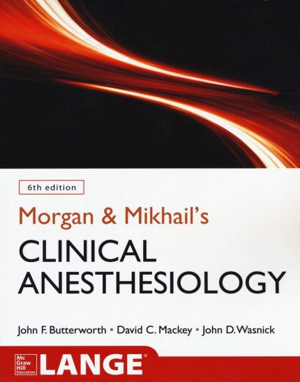 Morgan and Mikhail's Clinical Anesthesiology, 6th edition (Digital Download) • B