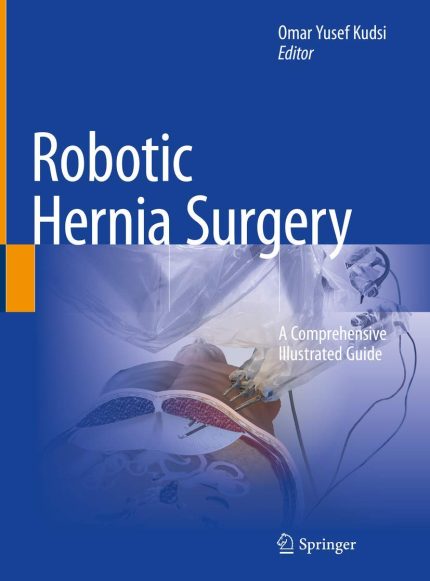 Robotic Hernia Surgery: A Comprehensive Illustrated Guide (Digital Download) • G