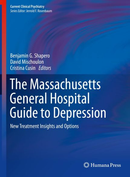 The Massachusetts General Hospital Guide to Depression: New Treatment Insights and Options (Current Clinical Psychiatry) (Digital Download) • J