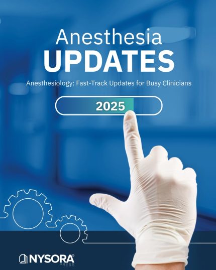 ANESTHESIA UPDATES: Anesthesiology: Fast-Track Updates for Busy Clinicians (Digital Download) • B