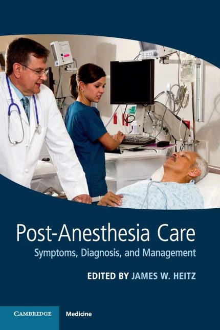 Post-Anesthesia Care: Symptoms, Diagnosis and Management (Digital Download) • B