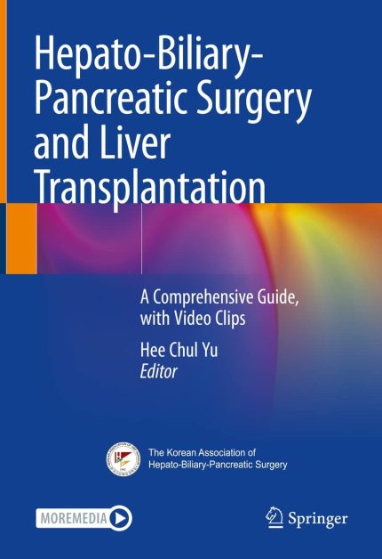 Hepato-Biliary-Pancreatic Surgery and Liver Transplantation: A Comprehensive Guide - PDF Only (Digital Download) • G