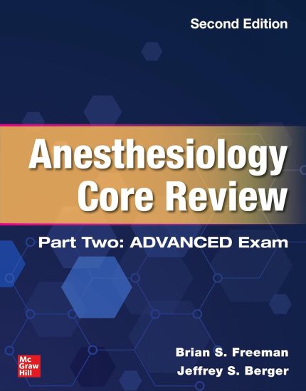 Anesthesiology Core Review: Part Two ADVANCED Exam, Second Edition (Digital Download) • B
