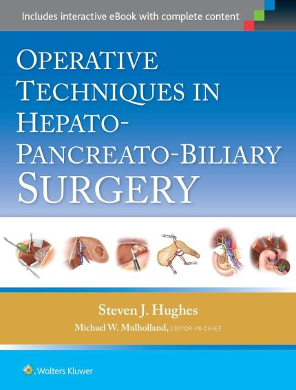 Operative Techniques in Hepato-Pancreato-Biliary Surgery (Digital Download) • G