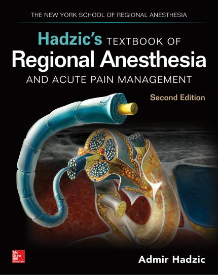 Hadzic's Textbook of Regional Anesthesia and Acute Pain Management, Second Edition (Digital Download) • B