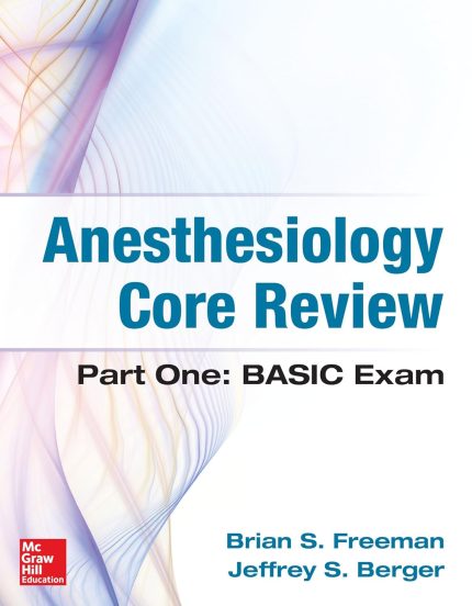 Anesthesiology Core Review: Part One: Basic Exam (Digital Download) • B