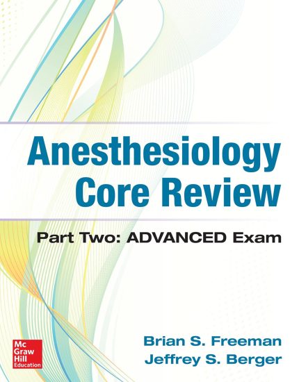 Anesthesiology Core Review: Part Two ADVANCED Exam (Digital Download) • B