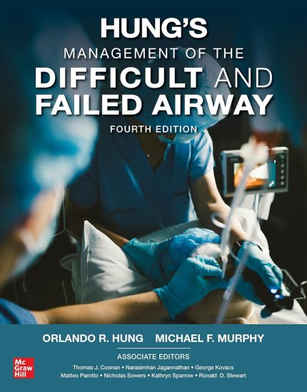 Hung's Management of the Difficult and Failed Airway, Fourth Edition (Digital Download) • B
