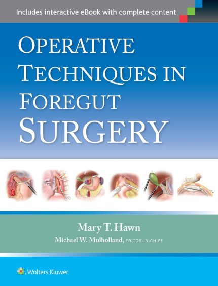 Operative Techniques in Foregut Surgery (Digital Download) • G