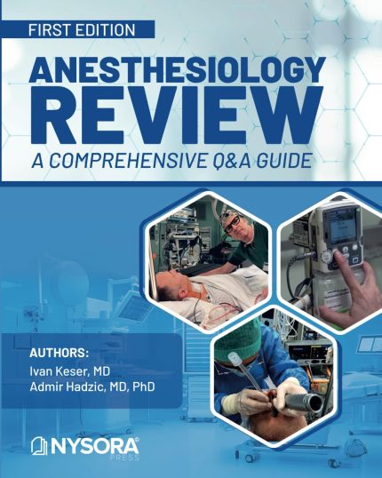 Anesthesiology Review - a Comprehensive Q&A Guide: First Edition (Digital Download) • B