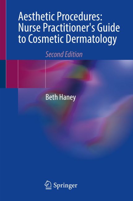 Aesthetic Procedures: Nurse Practitioner's Guide to Cosmetic Dermatology (Digital Download) • A