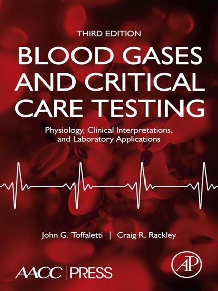 Blood Gases and Critical Care Testing: Physiology, Clinical Interpretations, and Laboratory Applications (Digital Download) • E