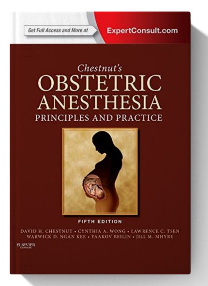 Chestnut's Obstetric Anesthesia: Principles and Practice: Expert Consult - Online and Print 5th edition (Digital Download) • B