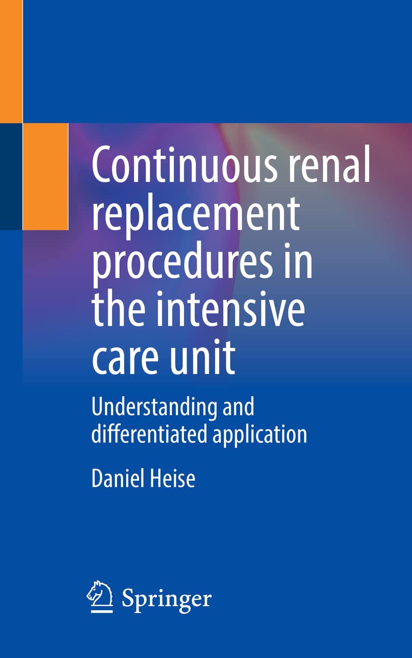 Continuous renal replacement procedures in the intensive care unit: Understanding and differentiated application (Digital Download) • E