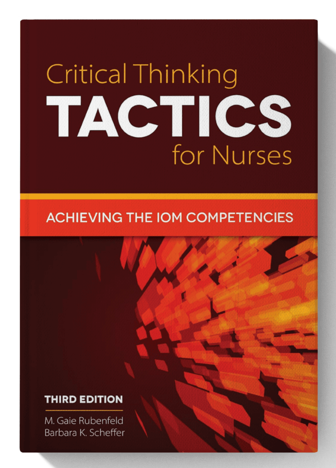 Critical Thinking TACTICS for Nurses: Achieving the IOM Competencies 3rd Edition (Digital Download) • F