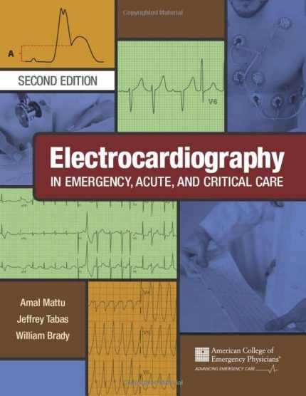 Electrocardiography in Emergency, Acute, and Critical Care 2nd Edition (Digital Download) • D