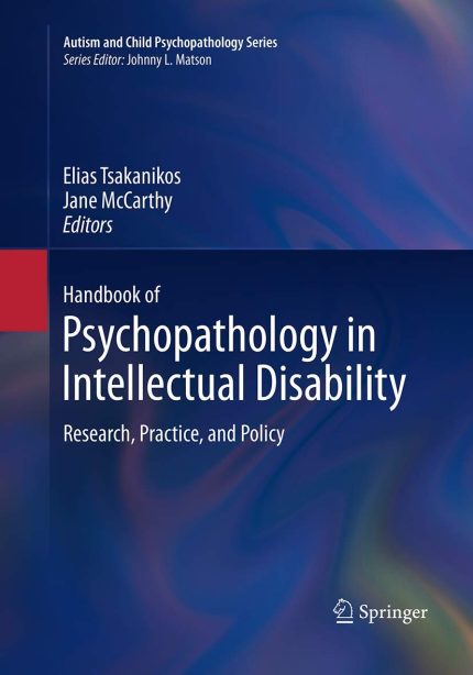 Handbook of Psychopathology in Intellectual Disability: Research, Practice, and Policy (Autism and Child Psychopathology Series) (Digital Download) • J