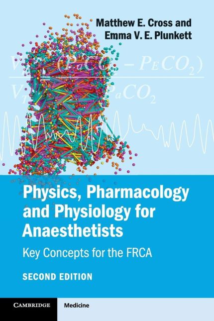 Physics, Pharmacology and Physiology for Anaesthetists: Key Concepts for the FRCA (Digital Download) • B