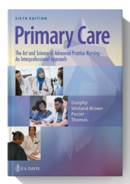 Primary Care The Art and Science of Advanced Practice Nursing – an Interprofessional Approach Sixth Edition (Digital Download) • F