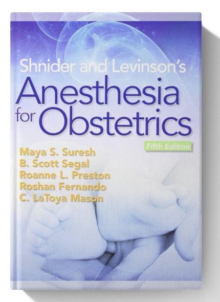 Shnider and Levinson's Anesthesia for Obstetrics (Digital Download) • B