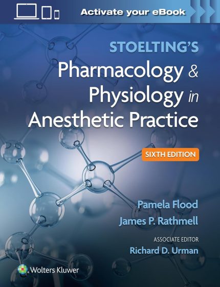 Stoelting's Pharmacology & Physiology in Anesthetic Practice Sixth Edition (Digital Download) • B