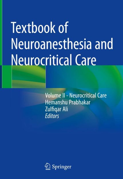 Textbook of Neuroanesthesia and Neurocritical Care: Volume II - Neurocritical Care (Digital Download) • B