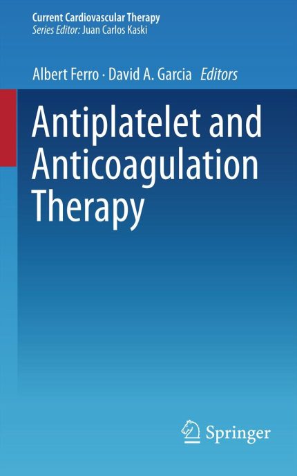 Antiplatelet and Anticoagulation Therapy (Current Cardiovascular Therapy) (Digital Download) • H