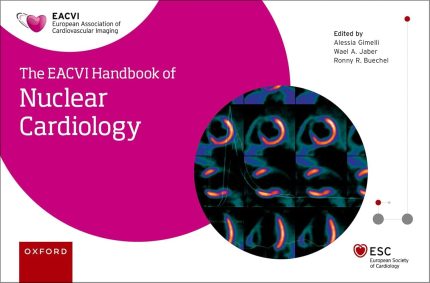 The EACVI Handbook of Nuclear Cardiology (The European Society of Cardiology Series)